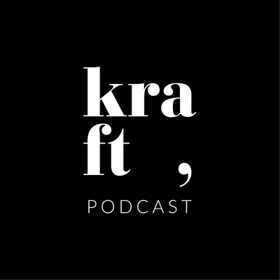 Kraft Podcast