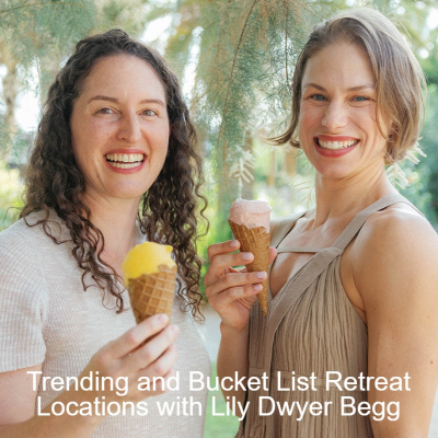 episode Trending and Bucket List Retreat Locations with Lily Dwyer Begg artwork