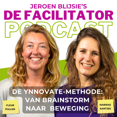 episode #54 De Ynnovate-methode, van brainstorm naar beweging - Fleur Pullen en Marieke Aantjes artwork