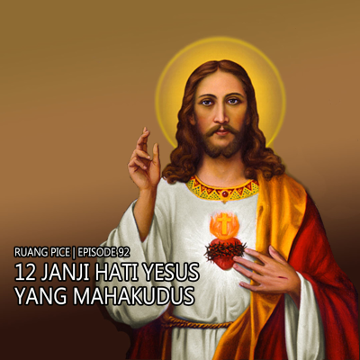 episode RUANG PICE EP92 12 JANJI YESUS KEPADA PENDEVOSI HATI KUDUS YESUS artwork