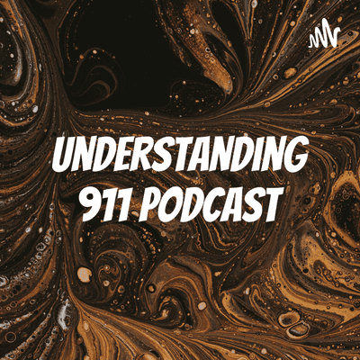 Understanding 911 Podcast