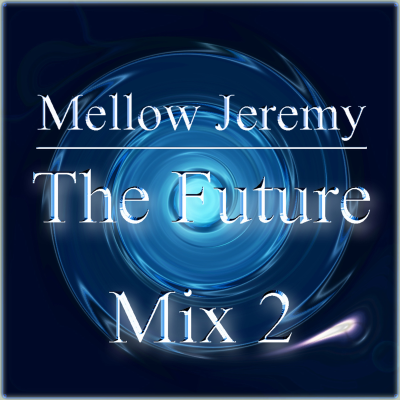 episode The Future Mix 2 (Continuous Mix) artwork