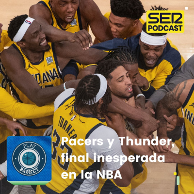 episode Play Basket | Pacers y Thunder, final inesperada en la NBA artwork