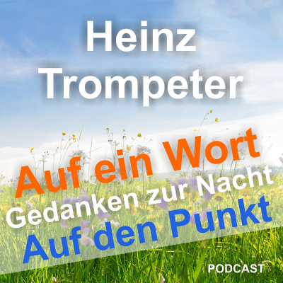 HEINZ TROMPETER - Auf ein Wort / Gedanken zur Nacht / Auf den Punkt