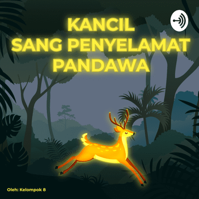 Drama Audio: Kancil Sang Penyelamat Pandawa