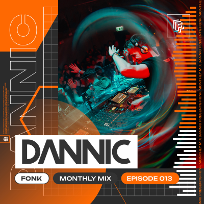 episode Dannic presents Fonk Monthly Mix - Episode 013 artwork