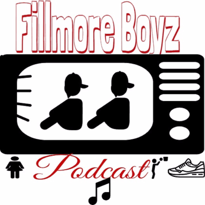 Fillmoreboyz Podcast