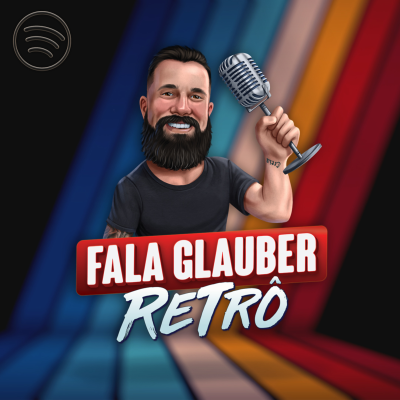 episode Fala Glauber RETRÔ: MELHORES MOMENTOS de SARGENTO FAHUR artwork