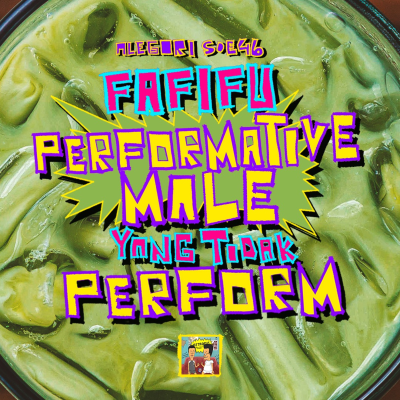 episode Alegori S0E45: Performative Male yang Tidak Perform artwork