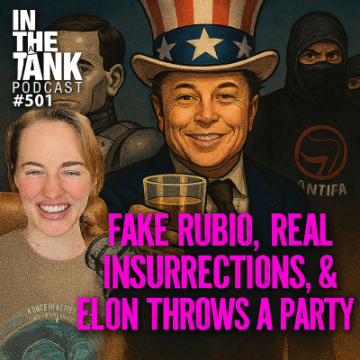 episode Fake Rubio, Real Insurrection, and Elon Throws a Party? - In The Tank #501 artwork