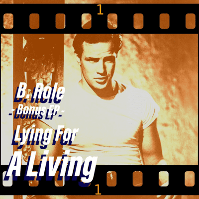 episode B.Role - Bonus EP - Lying For A Living artwork