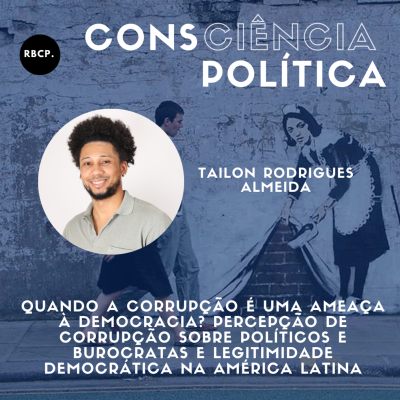 episode Quando a corrupção é uma ameaça à democracia? Percepção de corrupção sobre políticos e burocratas e legitimidade democrática na América Latina - Episódio #28 artwork