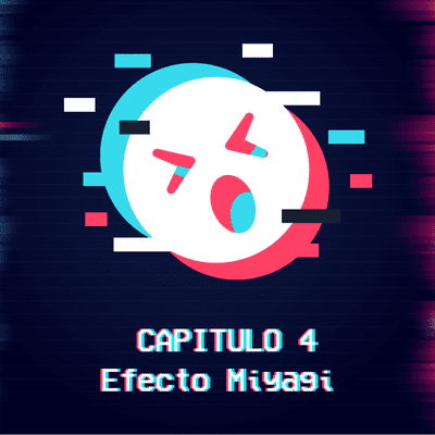 episode Capitulo 4 - Efecto Miyagi - Parte 2 artwork