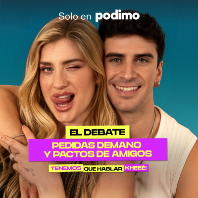 episode 12 EL DEBATE - PEDIDAS DE MANO y PACTOS CON AMIGOS artwork