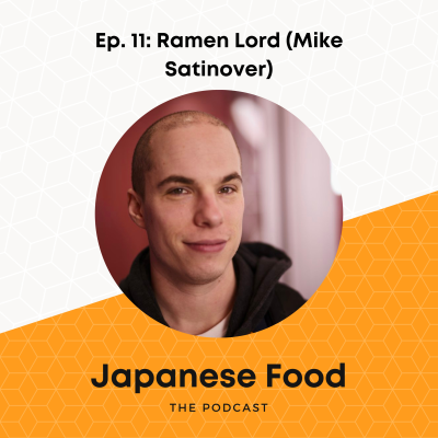 episode Episode 11: Ramen Lord (Mike Satinover) artwork