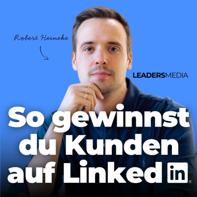 episode So gewinnst du Kunden auf LinkedIn artwork