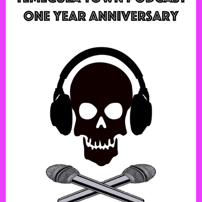 episode Temecula Town Podcast One Year Anniversary! artwork
