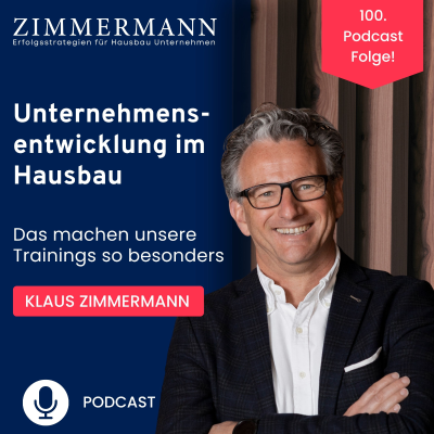episode Unternehmensentwicklung im Hausbau - Das machen unsere Trainings so besonders - Podcast Nr. 100 artwork