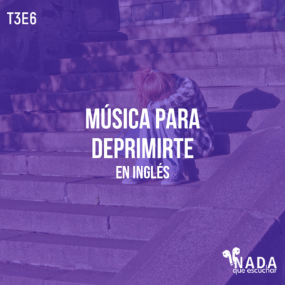 episode T3E6: Música para Deprimirte (en Inglés) artwork