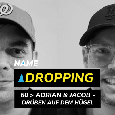 episode Name Dropping 60 > Adrian und Jacob - Drüben auf dem Hügel artwork