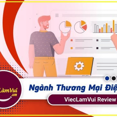 Review ngành thương mại điện tử ViecLamVui