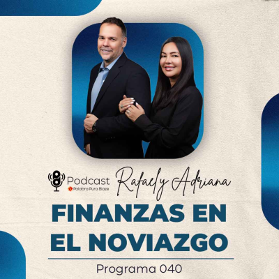 episode 040 - FINANZAS EN EL NOVIAZGO - PODCAST PALABRA PURA artwork
