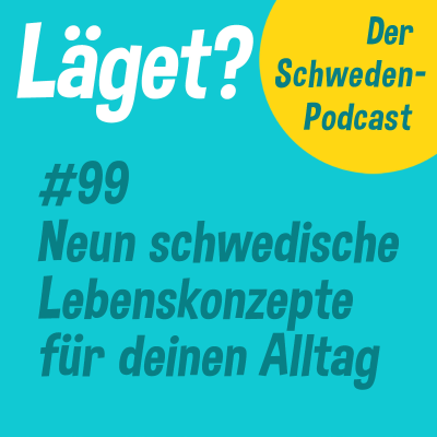 episode Läget #99 | Neun schwedische Lebenskonzepte für deinen Alltag artwork