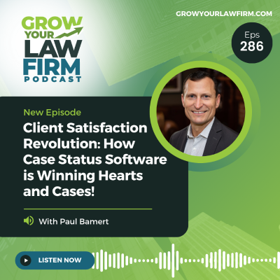 episode Client Satisfaction Revolution: How Case Status Software is Winning Hearts and Cases with Paul Bamert artwork