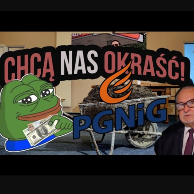 episode Nadchodzi PRZEKRĘT STULECIA! Przejęcie PGNiG przez Orlen to okradanie Polaków? #100 artwork