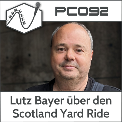 episode PC092 – Lutz Bayer von aufwind über den neuen Scotland Yard Ride artwork