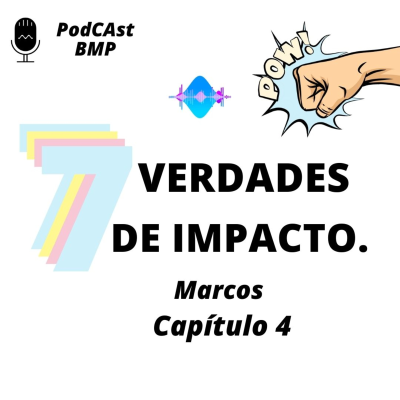 episode Verdades de Impacto Marcos capítulo 4. artwork