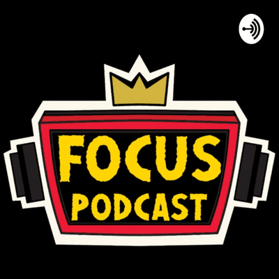 F.O.C.U.S. Podcast