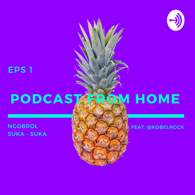 Podcast From Home