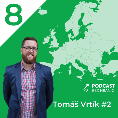 episode #8 Podcast bez hranic - TOMÁŠ VRTÍK - „MALÉ E-SHOPY NESKONČÍ!…“ artwork