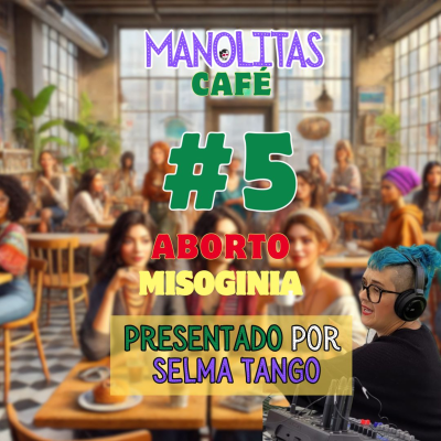 episode Manolitas Café 5 con Selma #MC5 artwork