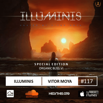 episode Illuminis 117 (Oct.19)| SPECIAL EDITION: ORGANIC BLISS VI artwork