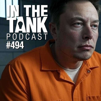 episode 71% of Dems Want Elon Imprisoned - In The Tank #474 artwork