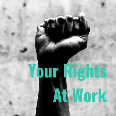 Your Rights At Work