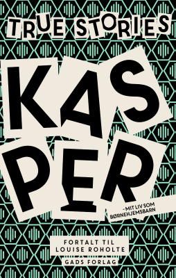 True Stories: Kasper