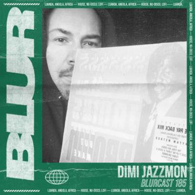episode Blur Podcasts 185 - Dimi Jazzmon (Netherlands) artwork