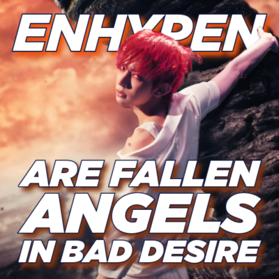 episode ENHYPEN Are Fallen Angels in Bad Desire artwork