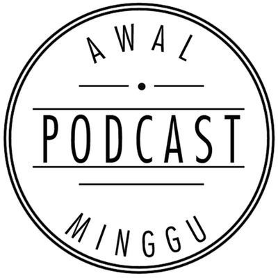 Podcast Awal Minggu