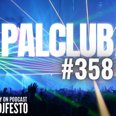 episode PALCLUB #358 - DJFESTO artwork