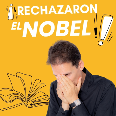 episode Escritores que rechazaron el PREMIO NOBEL de Literatura artwork