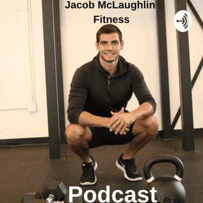 Jacob McLaughlin Fitness Podcast & Radio Show