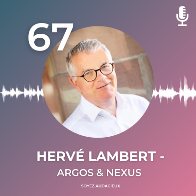 episode #67 : Hervé LAMBERT - Argos, fermer 2 boîtes et se relever 3 fois. artwork