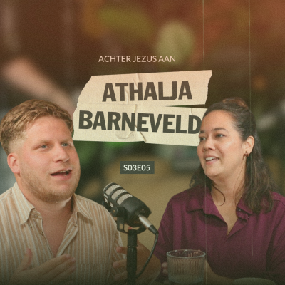 episode #053 Begint het eeuwig leven pas in de hemel? | Athalja Barneveld | ACHTER JEZUS AAN artwork