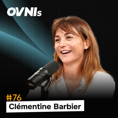 episode OVNIs Ep. #76 – Clémentine Barbier - Héritage et Innovation : Un Parcours Inspirant dans l'Immobilier et l'Investissement artwork