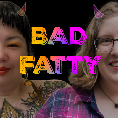 Bad Fatty