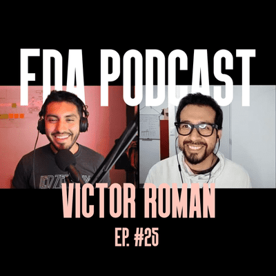 episode Episodio #25 Victor Roman | FDA Podcast - Fuera del Aula artwork